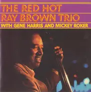 Ray Brown Trio - The Red Hot Ray Brown Trio