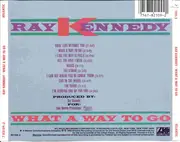 CD - Ray Kennedy - What A Way To Go