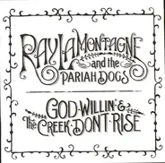 Ray LaMontagne And The Pariah Dogs - God Willin' & the Creek Don't Rise