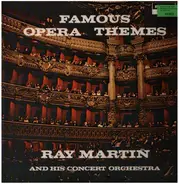 Ray Martin And His Concert Orchestra - Famous Opera Themes
