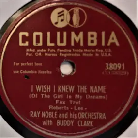 Ray Noble - I Wish I Knew The Name / Sierra Madre