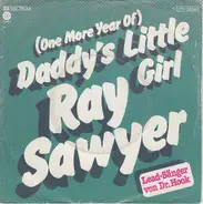 Ray Sawyer - (One More Year Of) Daddy's Little Girl