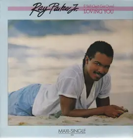 Ray Parker, Jr. - I Still Can't Get Over Loving You