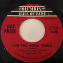 7inch Vinyl Single - Ray Price - For The Good Times / I Won't Mention It Again