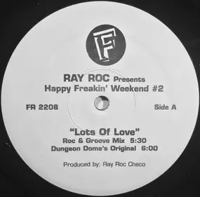 Ray Roc Checo - Happy Freakin' Weekend #2