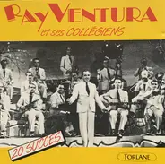 Ray Ventura Et Ses Collégiens - 20 Succès