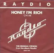 7inch Vinyl Single - Raydio - Honey I'm Rich