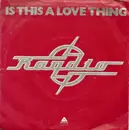 7inch Vinyl Single - Raydio - Is This A Love Thing - Red