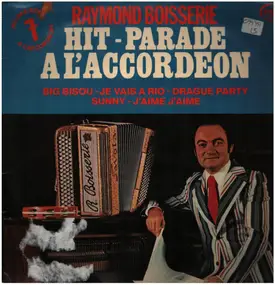 Raymond Boisserie - Hit-parade A L'accordeon Vol. 7