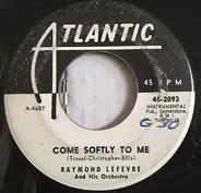 Raymond Lefèvre - Hava Naguila / Come Softly To Me