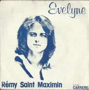 Rémy Saint Maximin - Evelyne
