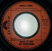 7inch Vinyl Single - Renate Kern - Mach Es Wie Die Sonnenuhr / Andiamo Amigo