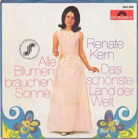 Renate Kern - Alle Blumen Brauchen Sonne / Das Schönste Land Der Welt