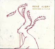 CD - René Aubry - Mémoires Du Futur - Digipak