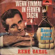 7inch Vinyl Single - René Carol - Wenn Einmal In Fernen Tagen