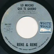 Rene & Rene - Lo Mucho Que Te Quiero (The More I Love You) / Lloraras