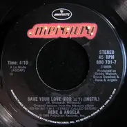 Rene & Angela - Save Your Love (For #1)