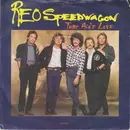 7'' - REO Speedwagon - That Ain't Love