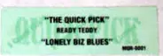 Ready Teddy - The Quick Pick / Lonely Biz Blues