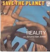 7inch Vinyl Single - Reality With Jerome Van Jones - Save The Planet