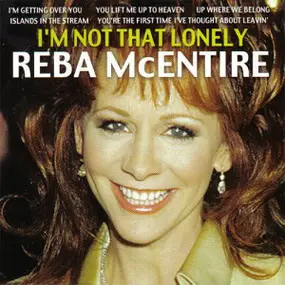 Reba McEntire - I'm Not That Lonely