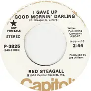 Red Steagall - I Gave Up Good Mornin' Darling