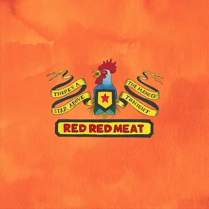 Red Red Meat - There's a Star Above the Manger Tonight