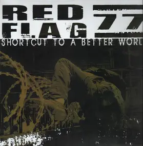 Red Flag 77 - Short Cut to a Better World