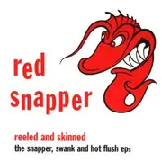 CD - Red Snapper - Reeled And Skinned