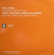 Reel 2 Real Featuring Proyecto Uno - Move Your Body (Mueve La Cadera)