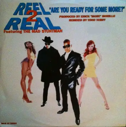 Reel 2 Real - Are You Ready for Some More?