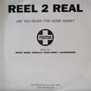 2 x 12inch Vinyl Single - Reel 2 Real - Are You Ready For Some More?