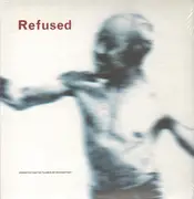 LP - Refused - Songs To Fan The Flames Of Discontent