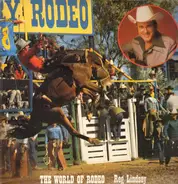 Reg Lindsay - The World Of Rodeo