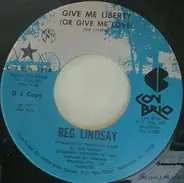 Reg Lindsay - Give Me Liberty (Or Give Me Love)
