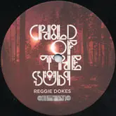 Reggie Dokes - Child Of The Sun Ep