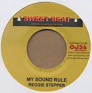Reggie Stepper - My Sound Rule