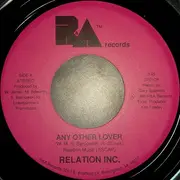 7inch Vinyl Single - Relation Inc. - Any Other Lover