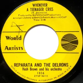 Reparata and The Delrons - Whenever A Teenager Cries / He's My Guy