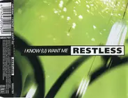 Restless - I Know (U) Want Me