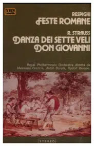 Respighi - Feste Romane / Danza Dei Sette Veli / Don Giovanni