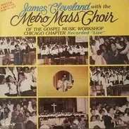 Rev. James Cleveland With The Metro Mass Choir - James Cleveland With The Metro Mass Choir