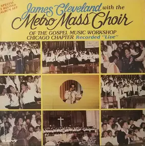 Rev. James Cleveland - James Cleveland With The Metro Mass Choir