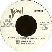 Rev. Oris Mays & The Bostonians - I Stood On The Banks Of Jordan / Robed In White Velvet