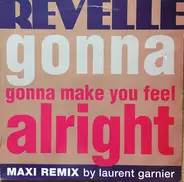 Revelle - Gonna Make You Feel Alright