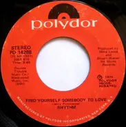 Rhythm - Find Yourself Somebody To Love / Make Some People Happy