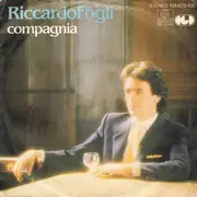 7inch Vinyl Single - Riccardo Fogli - Compagnia