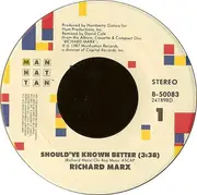 7'' - Richard Marx - Should've Known Better