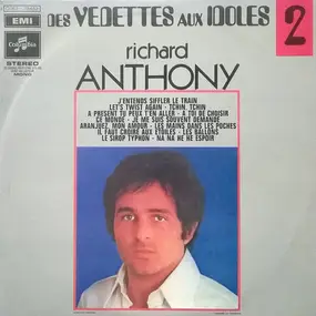 Richard Anthony - Des Vedettes Aux Idoles 2
