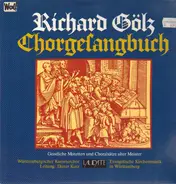 Richard Gölz - Chorgesangbuch - Geistliche Motetten Und Choralsätze Alter Meister
